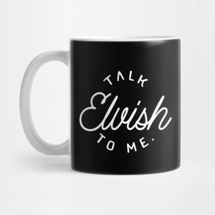 Talk Elvish To Me TRPG Tabletop RPG Gaming Addict Mug